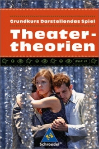 Książka Grundkurs Darstellendes Spiel, Theatertheorien, m. DVD Christiane Mangold