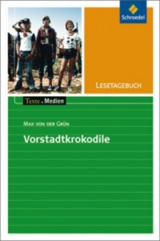 Könyv Lesetagebuch zu Max von der Grün: Die Vorstadtkrokodile Hedi Berens