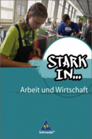 Buch Stark in ... Arbeit und Wirtschaft - Ausgabe 2012 Frank Eichhorn