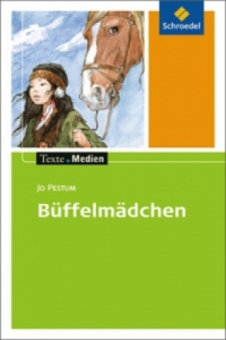 Kniha Büffelmädchen, Textausgabe mit Materialien Jo Pestum