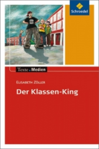 Kniha Der Klassen-King, Textausgabe mit Materialien Elisabeth Zöller