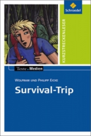 Könyv Survival-Trip, Textausgabe mit Aufgabenanregungen Wolfram Eike