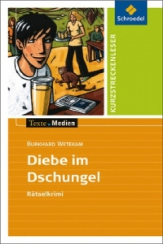 Kniha Diebe im Dschungel, Textausgabe mit Aufgabenanregungen Burkhard Wetekam