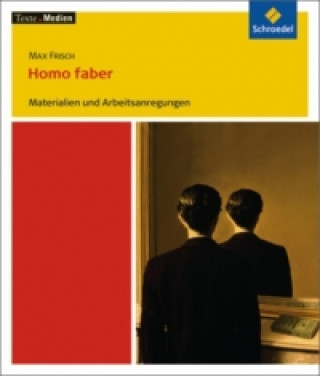 Libro Max Frisch: Homo faber, Materialien und Arbeitsanregungen Gerhard Altmann