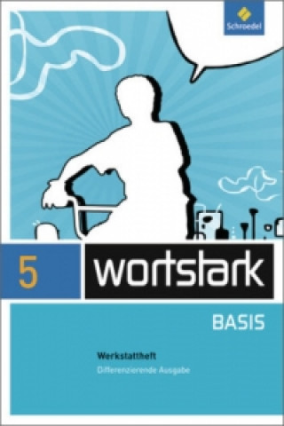 Книга wortstark Basis - Differenzierende Allgemeine Ausgabe 2012 