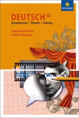 Book Kompetenzen - Themen - Training / Kompetenzen - Themen - Training: Arbeitsbuch für den Deutschunterricht in der SII 