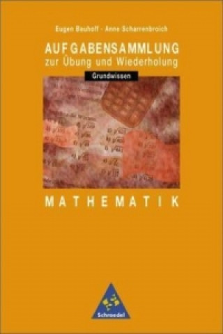 Carte Aufgabensammlung Mathematik Grundwissen Eugen Bauhoff