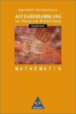 Kniha Aufgabensammlung Mathematik Grundwissen Eugen Bauhoff