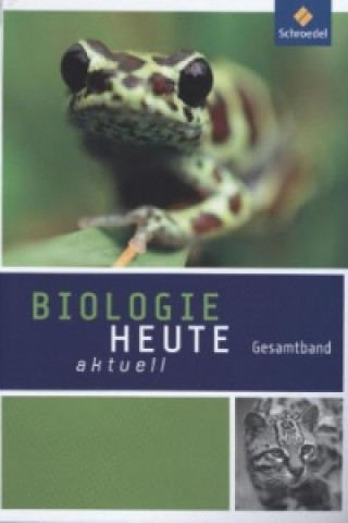 Book Biologie heute aktuell - Ausgabe 2011 für Realschulen in Nordrhein-Westfalen Joachim Dobers