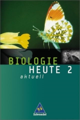 Carte Biologie heute aktuell - Allgemeine Ausgabe 2003 für die Realschule und Gesamtschule Joachim Dobers