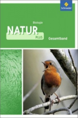 Kniha Natur plus - Ausgabe 2011 für Gesamtschulen in Nordrhein-Westfalen 