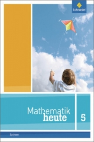 Könyv Mathematik heute - Ausgabe 2012 für Sachsen 