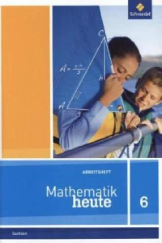 Carte Mathematik heute - Ausgabe 2012 für Sachsen 