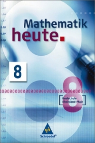 Книга Mathematik heute - Ausgabe 2006 Realschule Rheinland-Pfalz Heinz Griesel