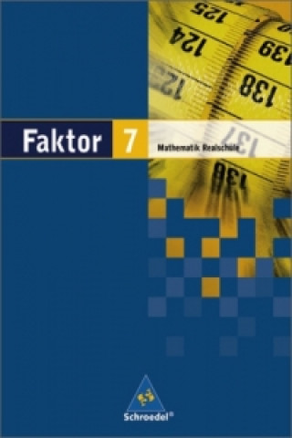 Carte Faktor / Faktor - Mathematik für Realschulen in Niedersachsen, Bremen, Hamburg und Schleswig-Holstein - Ausgabe 2005 Max Schröder