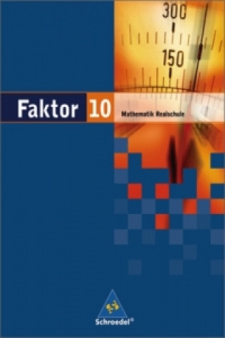Carte Faktor - Mathematik für Realschulen in Niedersachsen, Bremen, Hamburg und Schleswig-Holstein - Ausgabe 2005 Max Schröder