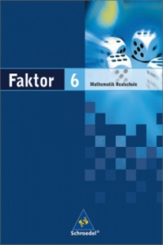 Kniha Faktor - Mathematik für Realschulen in Niedersachsen, Bremen, Hamburg und Schleswig-Holstein - Ausgabe 2005 Max Schröder