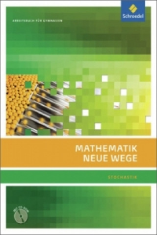 Könyv Mathematik Neue Wege SII - Stochastik, allgemeine Ausgabe 2011 Henning Körner
