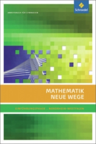 Książka Mathematik Neue Wege SII - Ausgabe 2014 für Nordrhein-Westfalen Henning Körner