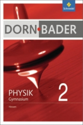 Kniha Dorn / Bader Physik SI - Ausgabe 2012 für Hessen Friedrich Dorn