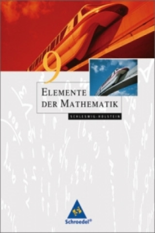 Carte Elemente der Mathematik SI / Elemente der Mathematik SI - Ausgabe 2008 für Schleswig-Holstein - Schülerband 9 Heinz Griesel