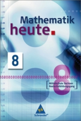 Kniha Mathematik heute - Ausgabe 2004 Mittelschule Sachsen Heinz Griesel