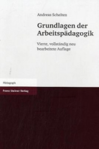 Könyv Grundlagen der Arbeitspädagogik Andreas Schelten