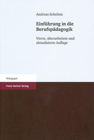 Kniha Einführung in die Berufspädagogik Andreas Schelten