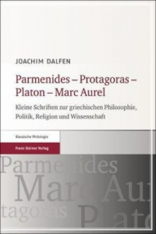 Книга Parmenides - Protagoras - Platon - Marc Aurel Joachim Dalfen