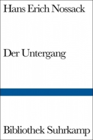 Kniha Der Untergang Hans E. Nossack