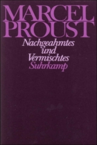 Könyv Nachgeahmtes und Vermischtes Marcel Proust