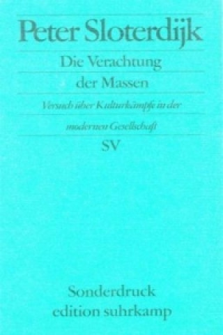 Kniha Die Verachtung der Massen Peter Sloterdijk