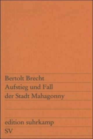 Kniha Aufstieg und Fall der Stadt Mahagonny Bertolt Brecht