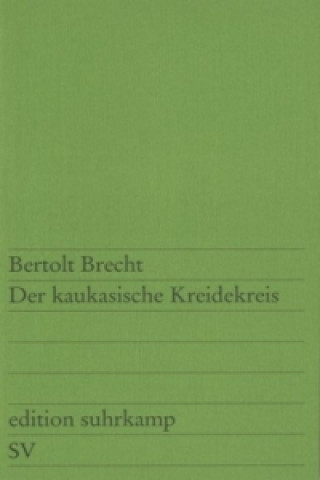 Kniha Der kaukasische Kreidekreis Bertolt Brecht