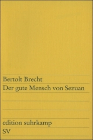 Kniha Der gute Mensch von Sezuan Bertolt Brecht