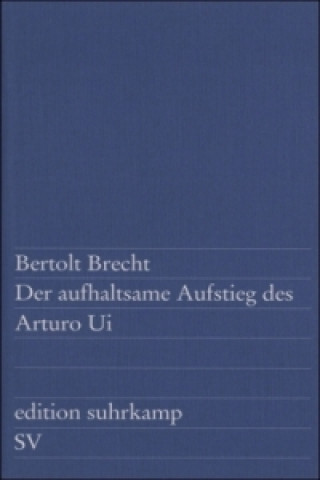 Kniha Der aufhaltsame Aufstieg des Arturo Ui Bertolt Brecht