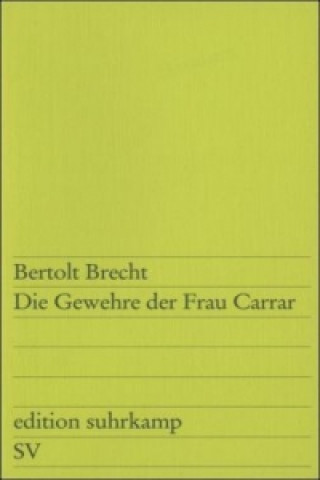 Kniha Die Gewehre der Frau Carrar Bertolt Brecht