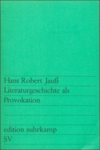Könyv Literaturgeschichte als Provokation Hans R. Jauß