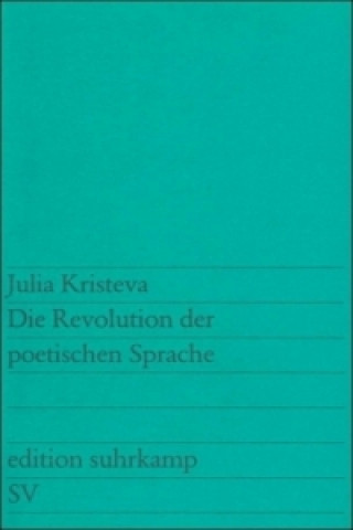 Könyv Die Revolution der poetischen Sprache Julia Kristeva
