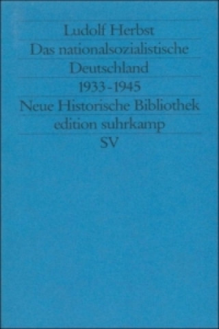 Kniha Das nationalsozialistische Deutschland 1933-1945 Ludolf Herbst
