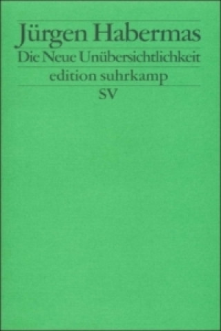 Kniha Die Neue Unübersichtlichkeit Jürgen Habermas