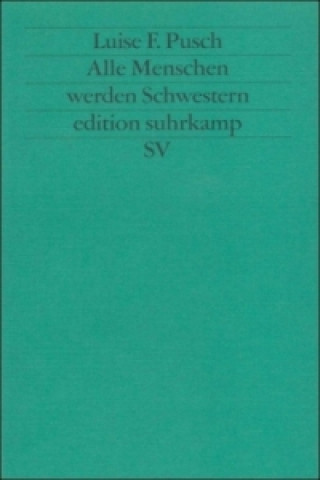 Könyv Alle Menschen werden Schwestern Luise F. Pusch