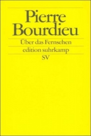 Kniha Über das Fernsehen Pierre Bourdieu