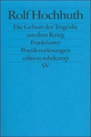 Buch Die Geburt der Tragödie aus dem Krieg Rolf Hochhuth