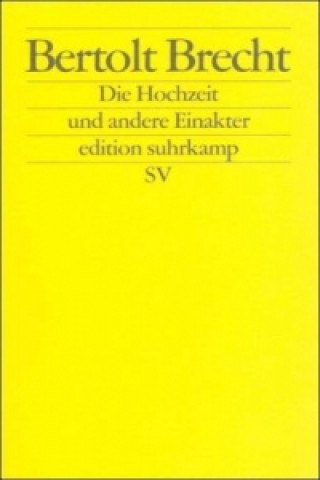 Kniha Die Hochzeit und andere Einakter Bertolt Brecht