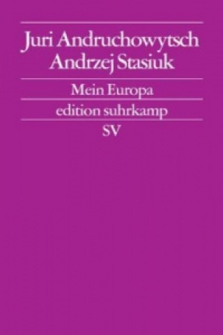 Kniha Mein Europa Juri Andruchowytsch