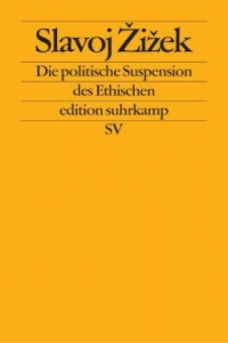 Kniha Die politische Suspension des Ethischen Slavoj Žižek