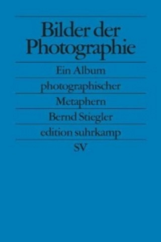 Buch Bilder der Photographie Bernd Stiegler