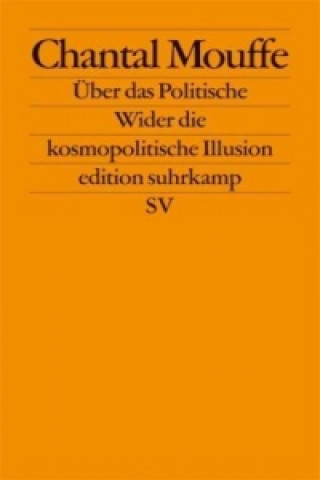 Kniha Über das Politische Chantal Mouffe