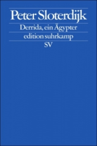 Kniha Derrida, ein Ägypter Peter Sloterdijk